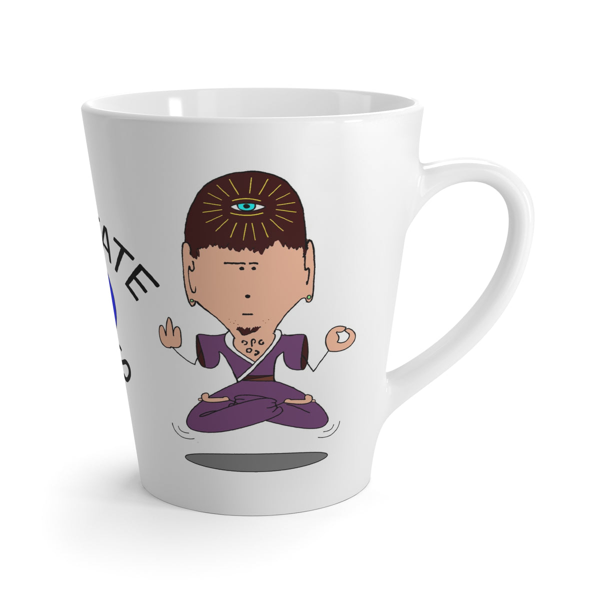 Meditate This Latte Mug — Funny Third Eye Meditation Coffee Cup