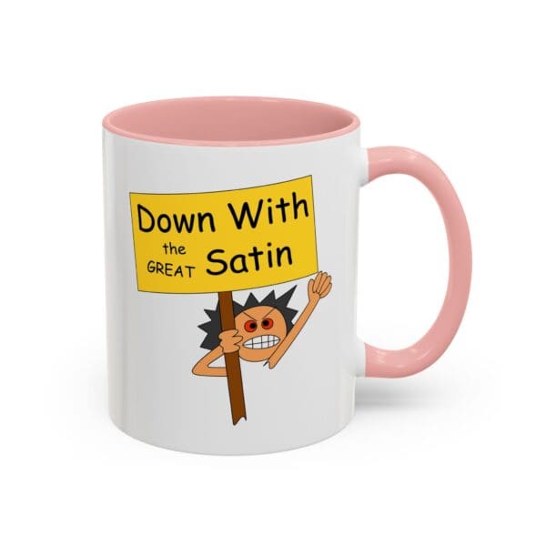 Mug with protest sign about satin.